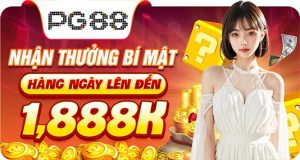 Nhận thưởng bí mật hàng ngày lên đến 1.888K
